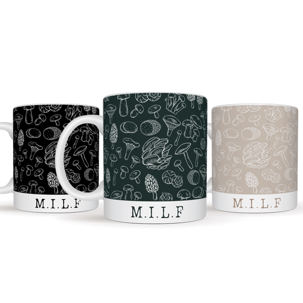 M.I.L.F Mushroom Mug -Funny Fungi Quote Mug Cottage Core Foraging Mushroom Gift