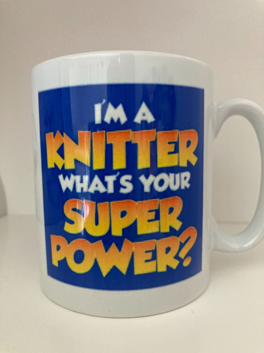 I'm A Knitter Whats Your Super Power , Ceramic mug, Free P&P