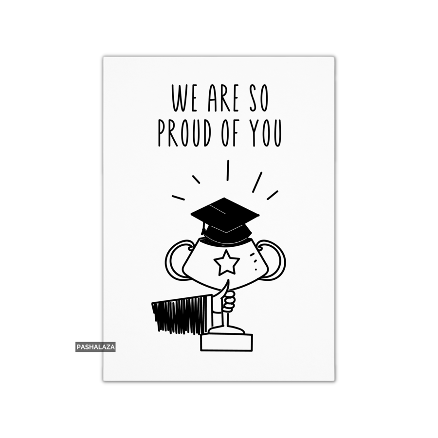 Graduation Congrats Card - Novelty Congratulations Card - Proud Of You