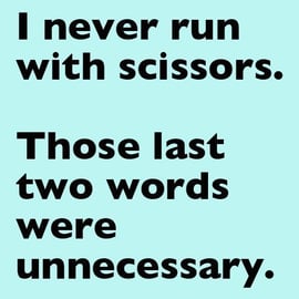 I Never Run With Scissors Magnet