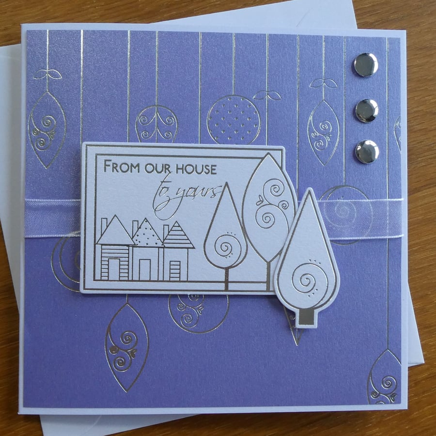 From Our House To Yours Christmas Card - Lilac & Silver