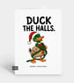 Funny Christmas Card - Duck The Halls - Image 1