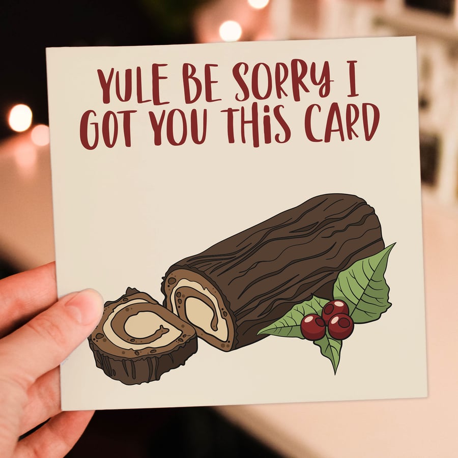 Christmas card: Yule be sorry