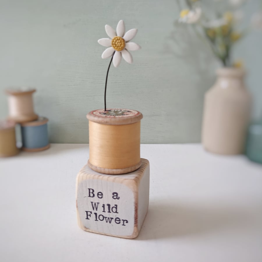 Clay Flower on a Vintage Cotton Bobbin 'Be a Wild Flower'
