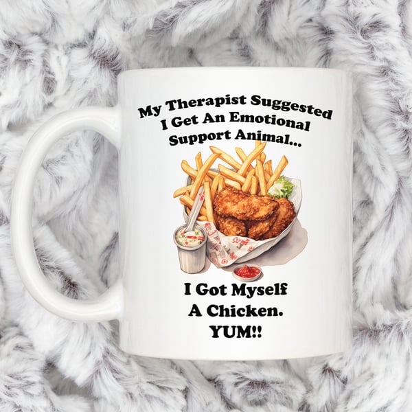 Funny Emotional Support Chicken Mug "My Therapist Suggested I Get an Emotional