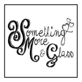 Something More & Glass