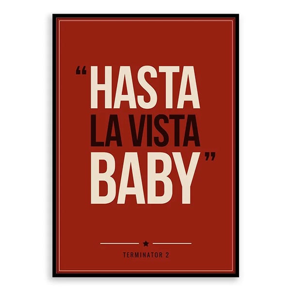 Terminator 2 Quote Poster Print - Retro Typography Wall Art