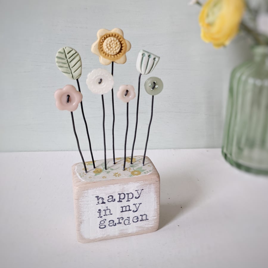 Button and Clay Flower Garden in a Floral Block 'Happy in my garden'