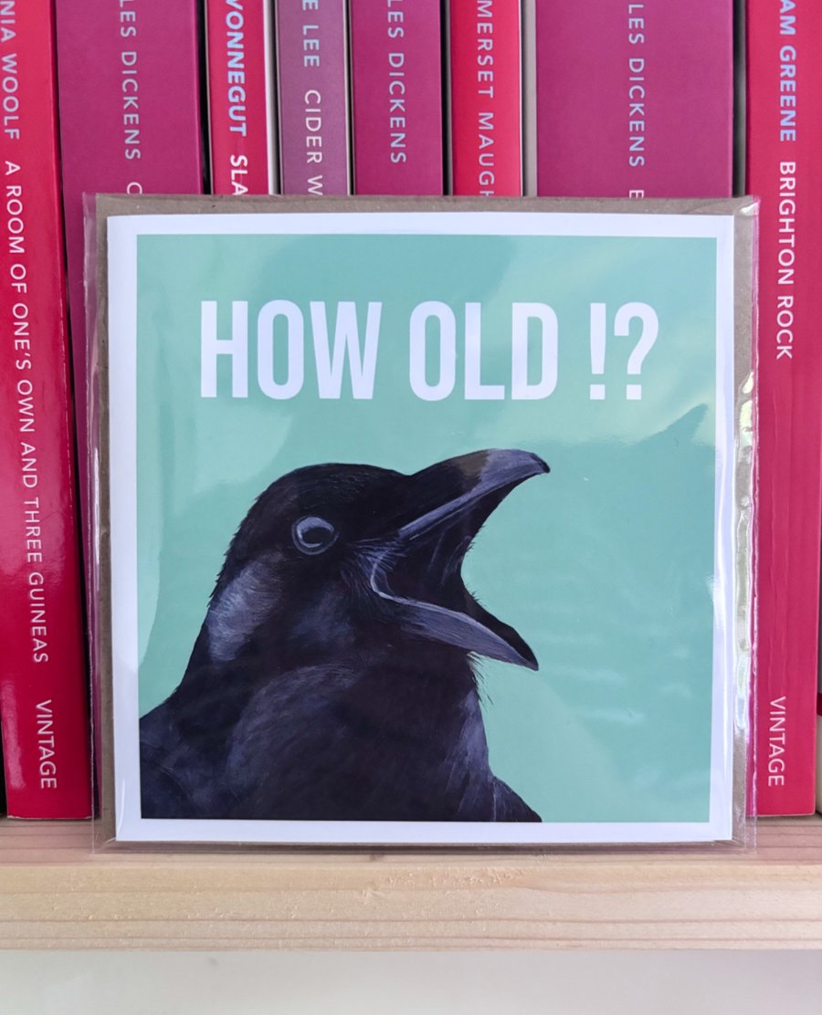 Funny Birthday greetings card novelty How old? Raven wildlife original artwork 