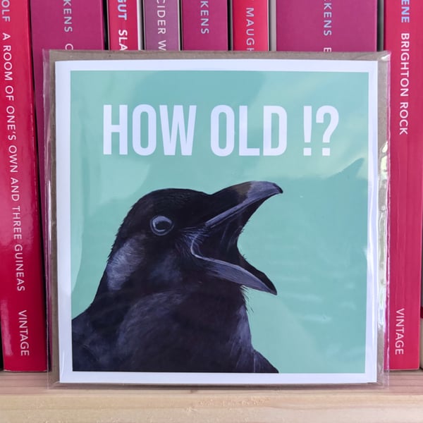Funny Birthday greetings card novelty How old? Raven wildlife original artwork 
