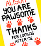Personalised Thank You, Pet Sitter, Vet Card From The Dog, Cat, Pet, Fur Baby - Image 4