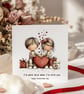 Valentines Card - I'm much more when I'm with you