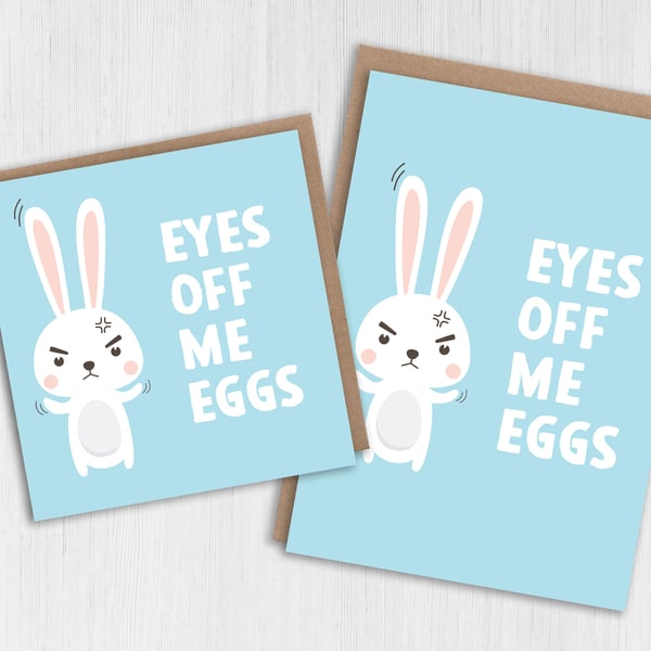 Easter card: Eyes off me eggs