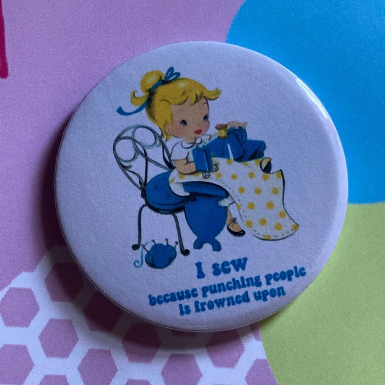 Vintage mash-up pin badge - I sew, because punching people is frowned upon
