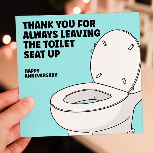 Funny passive-aggressive anniversary card: Thanks for leaving the toilet seat up