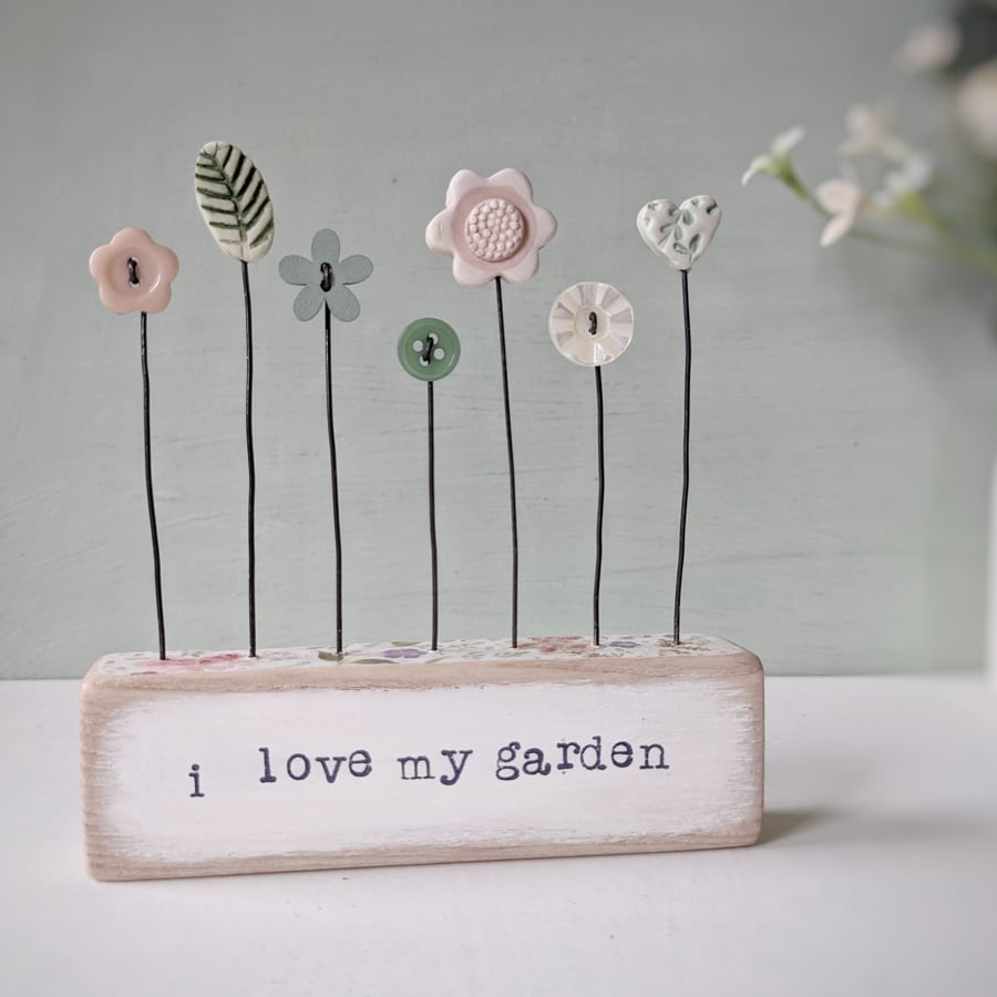 Clay and Button Flower Garden in a Floral Wood Block 'I Love my Garden'