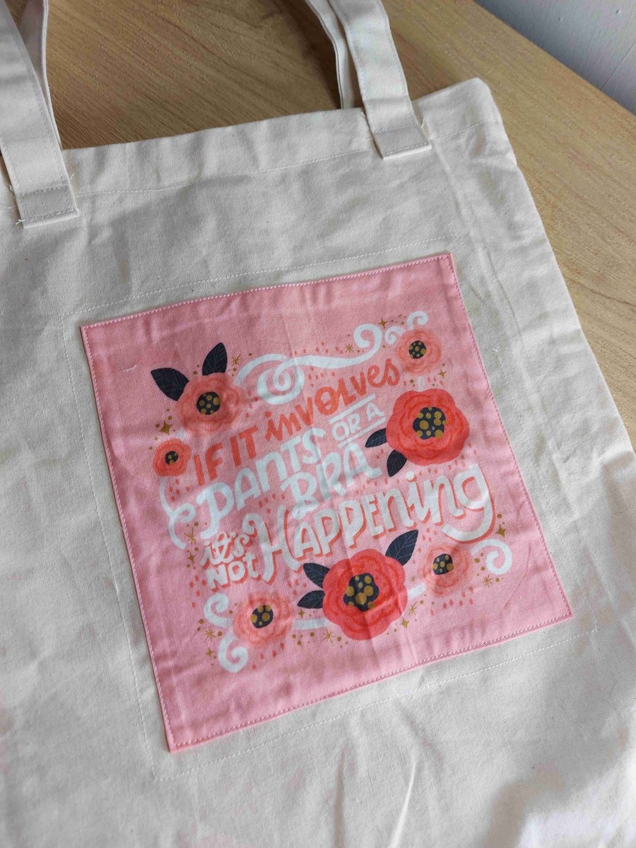 If it involves pants or a bra its not happening tote bag 