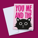 You, Me And The Cat Card, Valentine's Card, Love Card, Anniversary Card