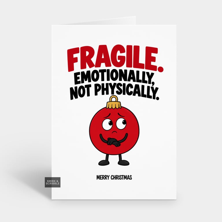 Funny Christmas Card For Him Or Her - Fragile Bauble