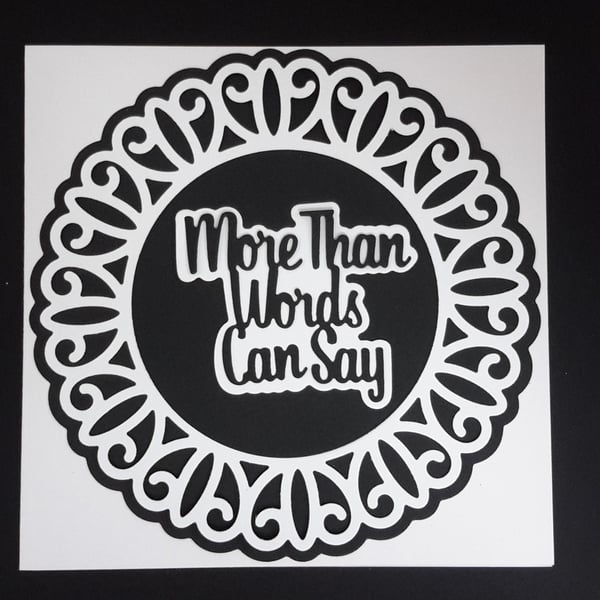 More Than Words Can Say Greeting Card - Black and White