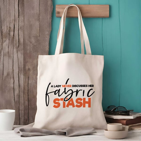 A Lady Never Discusses Her Fabric Stash Sewing Tote Bag - Sewing Gifts 