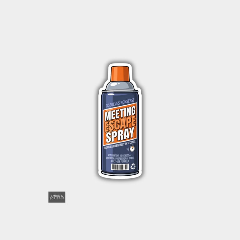 Funny Snarky Spray Bottle Sticker For Adults - Meeting Escape