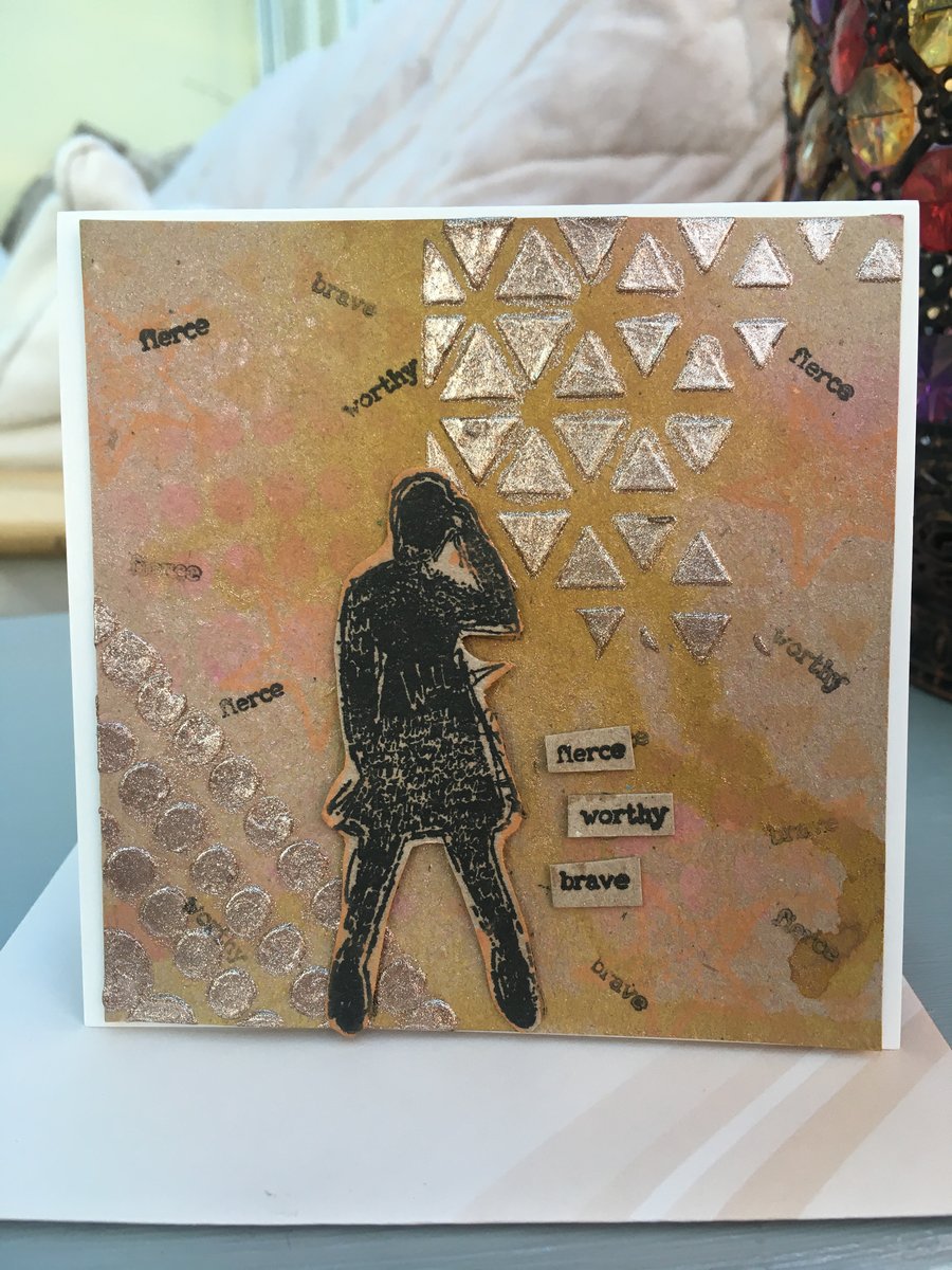 Fierce, worthy brave edgy girl stamped card.