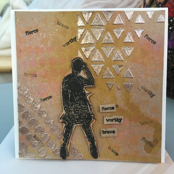 Fierce, worthy brave edgy girl stamped card.