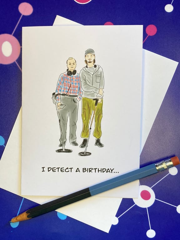 I Detect a Birthday... greeting card - The Detectorists