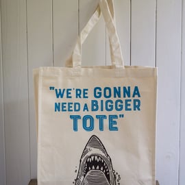 We're Gonna Need a BIGGER Tote Jaws shark quote shopper bag