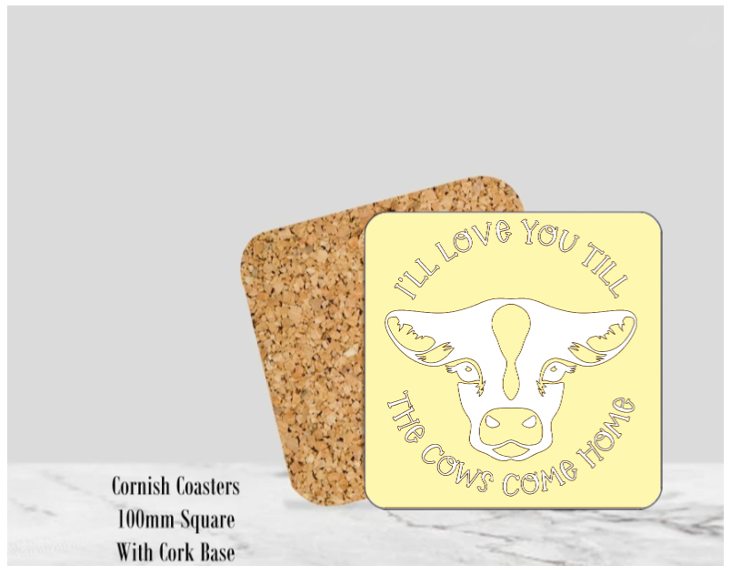 Yellow I'll Love You Till the Cows Come Home Coaster 4" Square With Cork Base. 