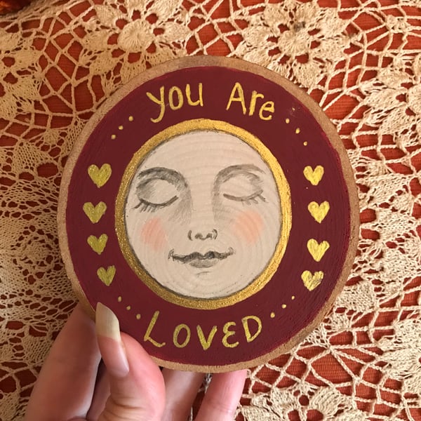 Painted wood slice "You are loved"