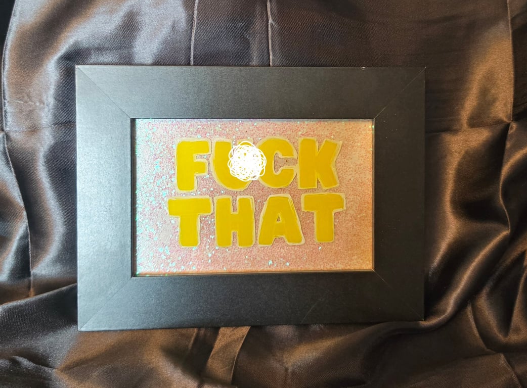 Funny Swear Word Glass Painted Wall Art , Glitter  Framed Quote Decor. 