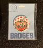 Teacher printed Badge 45mm - Image 1