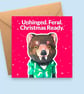 Tasmanian Devil Christmas Card - Unhinged, Feral, Christmas Ready