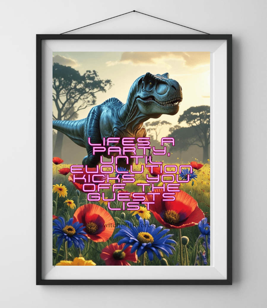 Dinosaur Evolution Quote Print 