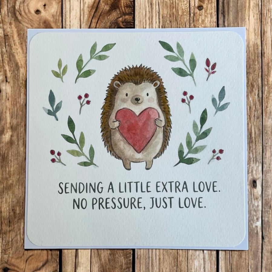 The Helpful Hedgehog 'Sending a Little Extra Love'  Support Card 