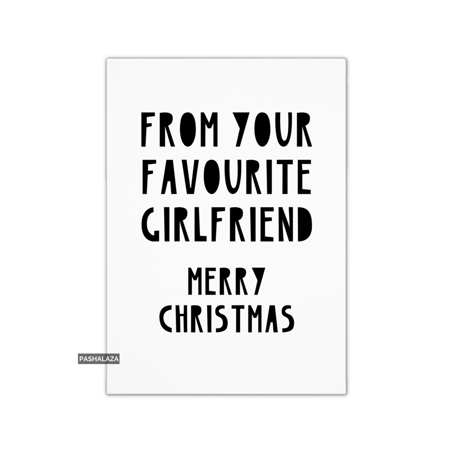 Funny Christmas Card - Novelty Banter Greeting Card - From Favourite Girlfriend
