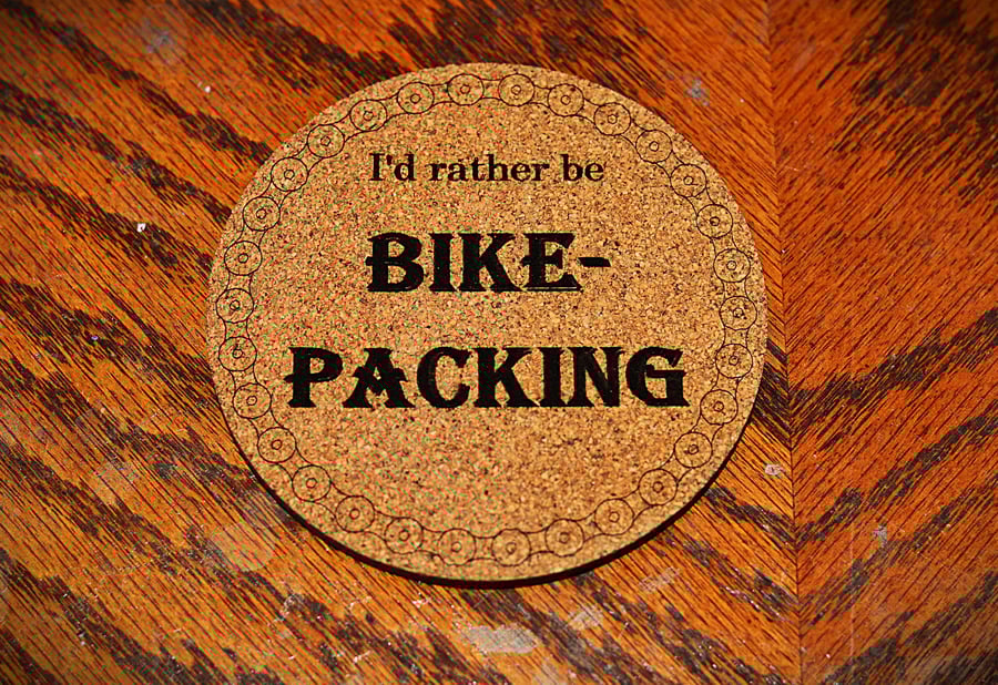 I'd Rather be Bike-Packing, Cork Coaster, Round, Cycling Gift, Accessory.