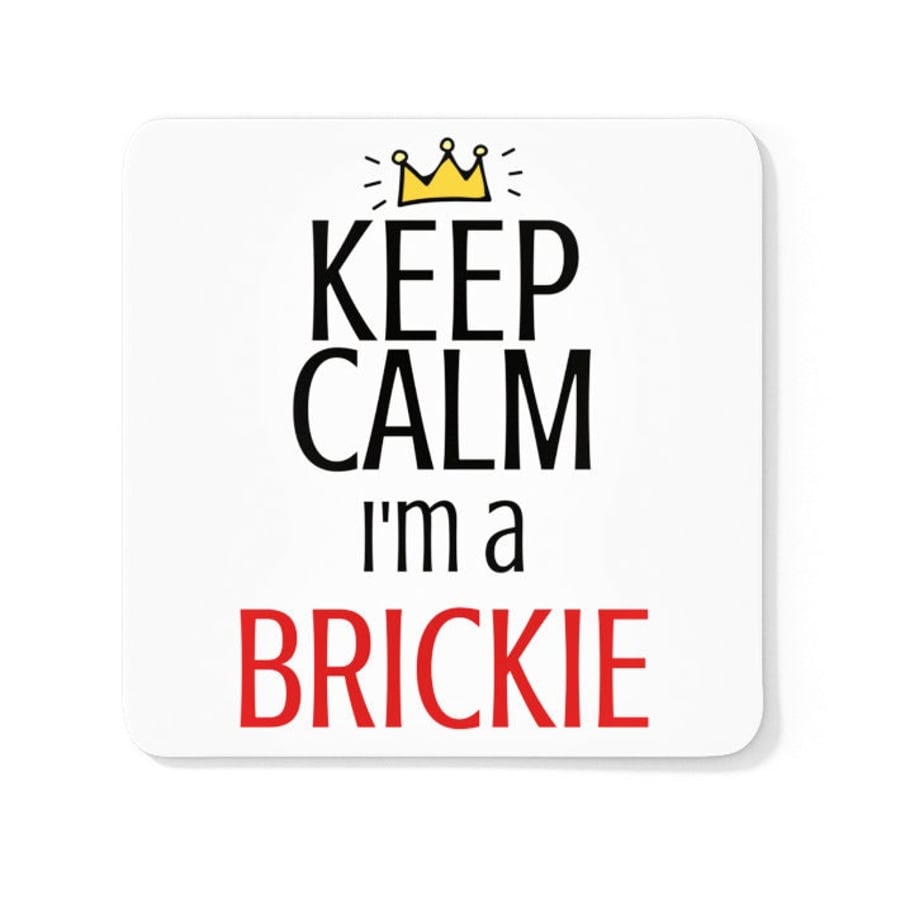 Keep Calm I'm A Brickie Coaster Brick Layer Builder Novelty Funny Gift Idea