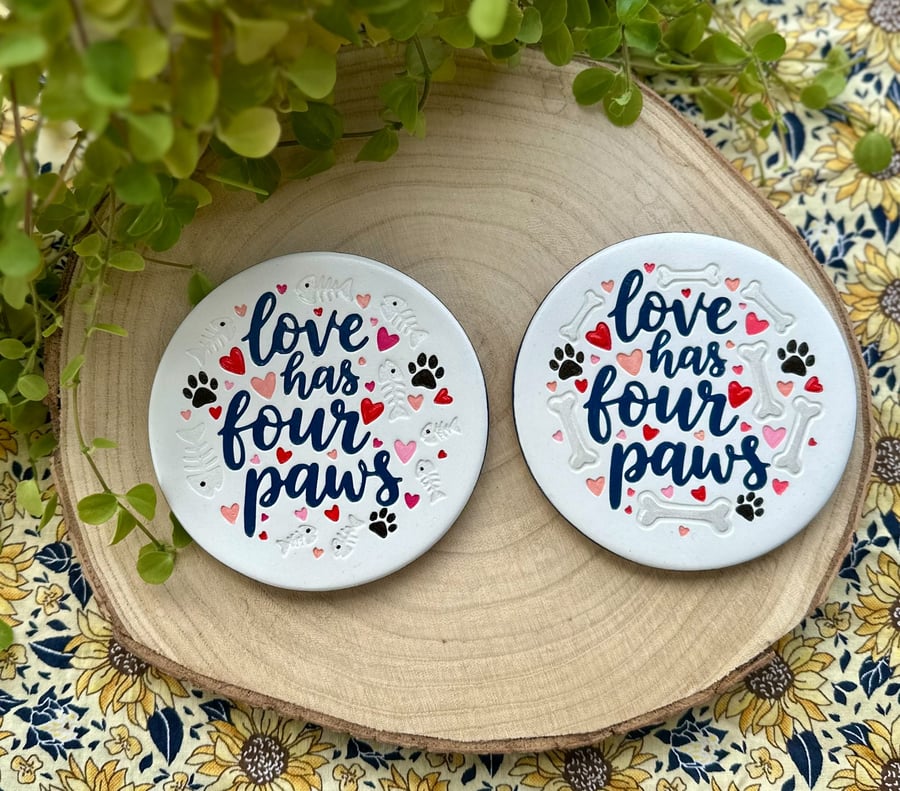 Love Has Four Paws Coaster - Handmade Pet Lover Clay Coaster - Cat & Dog Gift