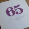 Handmade 65th birthday card - personalised with any age and message