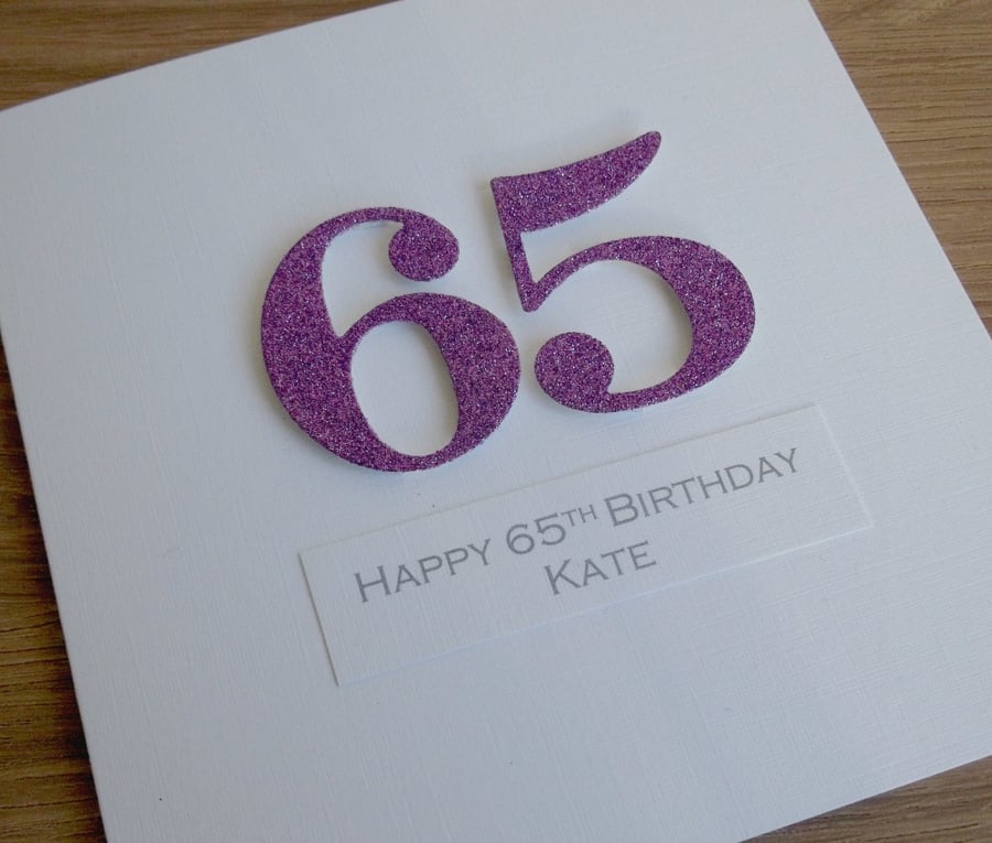 Handmade 65th birthday card - personalised with any age and message