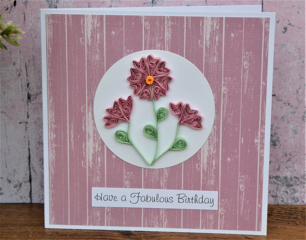 C4677   Have a fabulous birthday Quilled Card