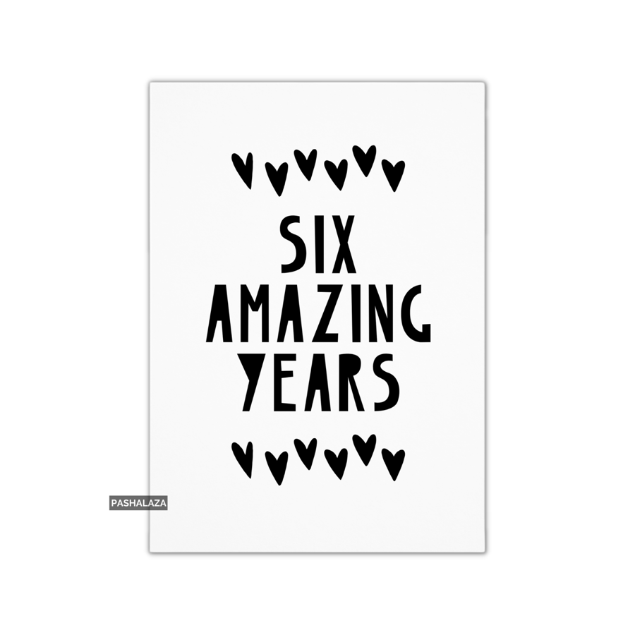 6th Anniversary Card - Novelty Love Greeting Card - Amazing Years