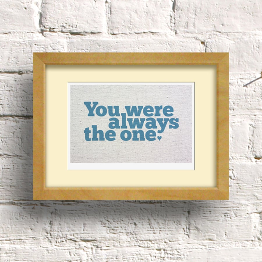 You Were Always The One - Blue - A5 Giclee Print