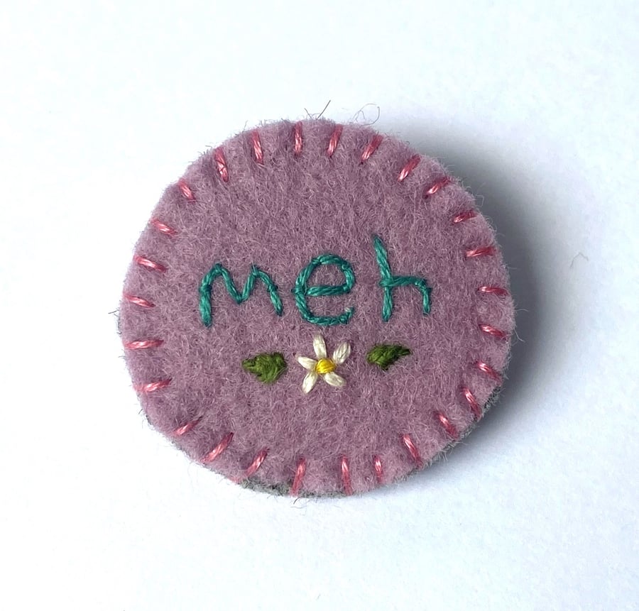 Meh Embroidered Statement Felt Brooch