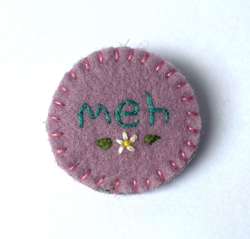 Meh Embroidered Statement Felt Brooch