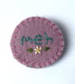 Meh Embroidered Statement Felt Brooch - Image 1
