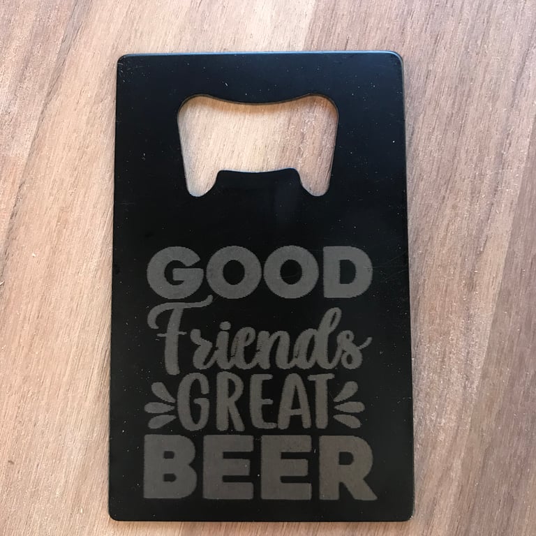 Good friends great beer engraved bottle opener